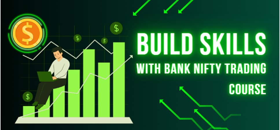 Why You Should Join a Bank Nifty Trading Course
                  